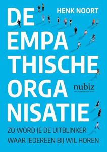 Henk Noort De empathische organisatie -   (ISBN: 9789492790217)