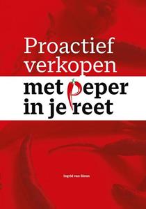 Ingrid van Sloun Proactief verkopen met peper in je reet -   (ISBN: 9789493191624)