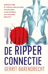 Gerrit Barendrecht De Ripper connectie -   (ISBN: 9789021030838)