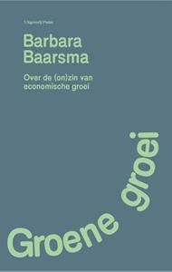 Barbara Baarsma Groene groei -   (ISBN: 9789493256828)