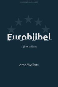 Arno Wellens Eurobijbel -   (ISBN: 9789493262157)