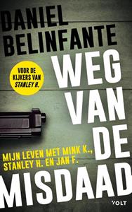 Daniel Belinfante Weg van de misdaad -   (ISBN: 9789021414577)