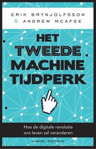 Andrew McAfee, Erik Brynjolfsson Het tweede machinetijdperk -   (ISBN: 9789401460958)