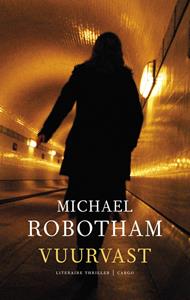 Michael Robotham Vuurvast -   (ISBN: 9789023449256)