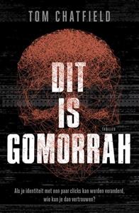 Tom Chatfield Dit is Gomorrah -   (ISBN: 9789024580743)