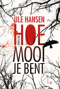 Ule Hansen Hoe mooi je bent -   (ISBN: 9789024582792)