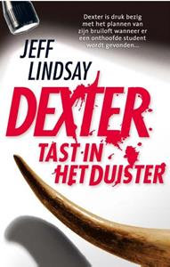 Jeff Lindsay Dexter tast in het duister -   (ISBN: 9789024585847)