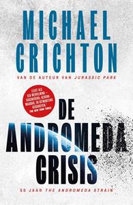 Michael Crichton De Andromeda crisis -   (ISBN: 9789024589173)