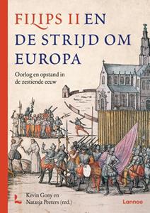 Kevin Gony, Natasja Peeters Filips II en de strijd om Europa -   (ISBN: 9789401486460)