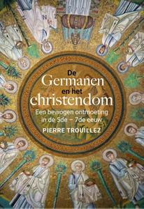Pierre Trouillez De Germanen en het christendom -   (ISBN: 9789401914734)