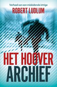 Robert Ludlum Het Hoover Archief -   (ISBN: 9789024598809)