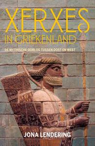 Jona Lendering Xerxes in Griekenland -   (ISBN: 9789401916509)