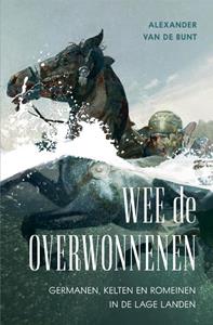 Alexander van de Bunt Wee de overwonnenen -   (ISBN: 9789401916721)