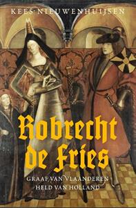 Kees Nieuwenhuijsen Robrecht de Fries -   (ISBN: 9789401917490)
