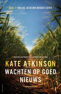 Kate Atkinson Wachten op goed nieuws -   (ISBN: 9789025454869)