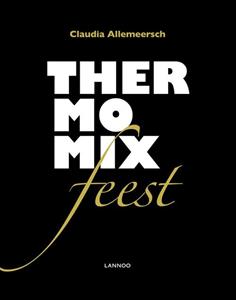 Claudia Allemeersch Thermomix Feest -   (ISBN: 9789401463355)