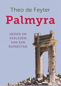 Theo de Feyter Palmyra -   (ISBN: 9789401918800)