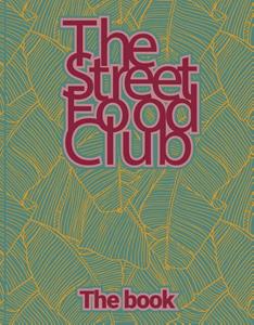 The Streetfood Club  The Book -   (ISBN: 9789021584553)