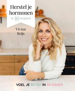 Vivian Reijs Herstel je hormonen in 10 stappen -   (ISBN: 9789021584799)