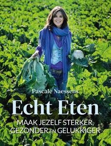 Pascale Naessens Echt eten -   (ISBN: 9789401470520)