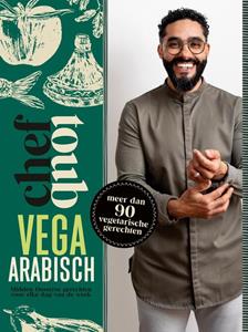Mounir Toub Chef Toub: Vega Arabisch -   (ISBN: 9789021593319)
