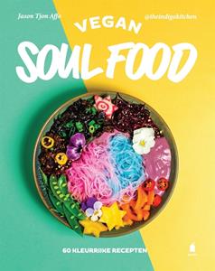 Jason Tjon Affo Vegan soul food -   (ISBN: 9789023016670)