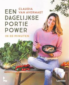 Claudia van Avermaet Een dagelijkse portie power in 30 minuten -   (ISBN: 9789401474450)