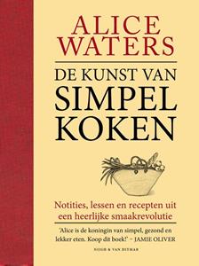 Alice Waters De kunst van simpel koken -   (ISBN: 9789038806976)