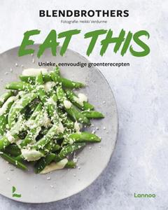 Blendbrothers Eat this! -   (ISBN: 9789401478625)