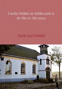 René Karl Middel Familie Middel uit Wildervank in de 18e en 19e eeuw -   (ISBN: 9789402113969)