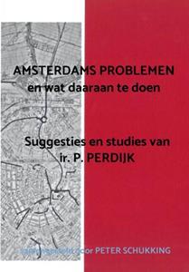 Peter Schukking AMSTERDAMS PROBLEMEN en wat daaraan te doen -   (ISBN: 9789402118025)