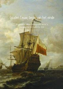 Tom Wensink Gouden Eeuw, begin van het einde -   (ISBN: 9789402122923)