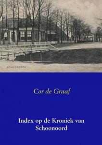 Cor de Graaf Index op de Kroniek van Schoonoord -   (ISBN: 9789402123265)