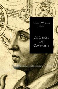 Robert Wagter De cirkel van compassie -   (ISBN: 9789402128017)