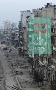 Marcel Kramer Het Syrische drama -   (ISBN: 9789402128307)