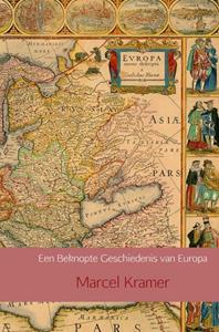 Marcel Kramer Een beknopte geschiedenis van Europa -   (ISBN: 9789402136333)