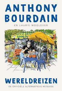 Anthony Bourdain Wereldreizen -   (ISBN: 9789048857906)