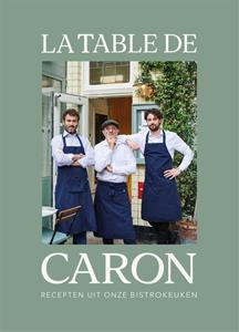 Alain Caron La Table de Caron -   (ISBN: 9789048858057)