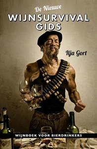 Ilja Gort De nieuwe wijnsurvivalgids -   (ISBN: 9789082522082)