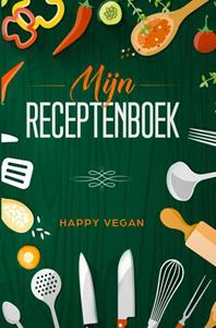 Happy Vegan Mijn receptenboek -   (ISBN: 9789402192773)