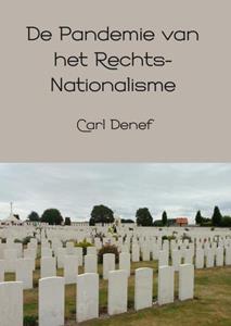Carl Denef De Pandemie van het Rechts-Nationalisme -   (ISBN: 9789402166507)