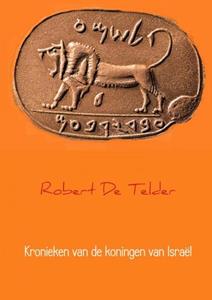 Robert de Telder Kronieken van de koningen van Israël -   (ISBN: 9789402169430)