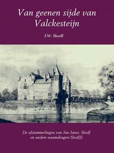 J.W. Slooff Van geenen sijde van Valckesteijn -   (ISBN: 9789402173185)