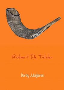 Robert de Telder Dertig Jubeljaren -   (ISBN: 9789402182422)