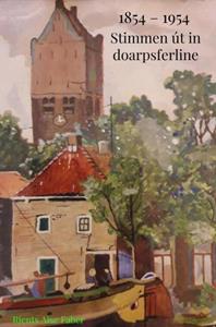 Rients Aise Faber Stimmen út in doarpsferline -   (ISBN: 9789402183450)