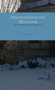 Peter S. Visser Afscheidsdans met Hongarije -   (ISBN: 9789402185355)