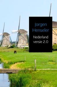 Jorgen Henseler Nederland versie 2.0 -   (ISBN: 9789402193732)