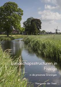 Harry van der Veen Landschapsstructuren in Fivelgo -   (ISBN: 9789402194241)