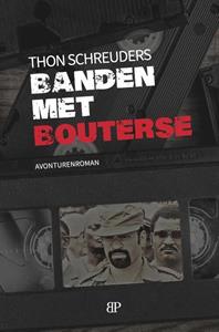 Thon Schreuders Banden met Bouterse -   (ISBN: 9789461852618)
