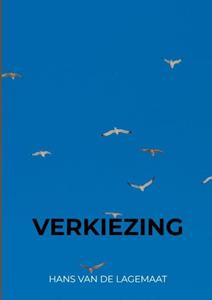 Hans van de Lagemaat Verkiezing -   (ISBN: 9789403651583)